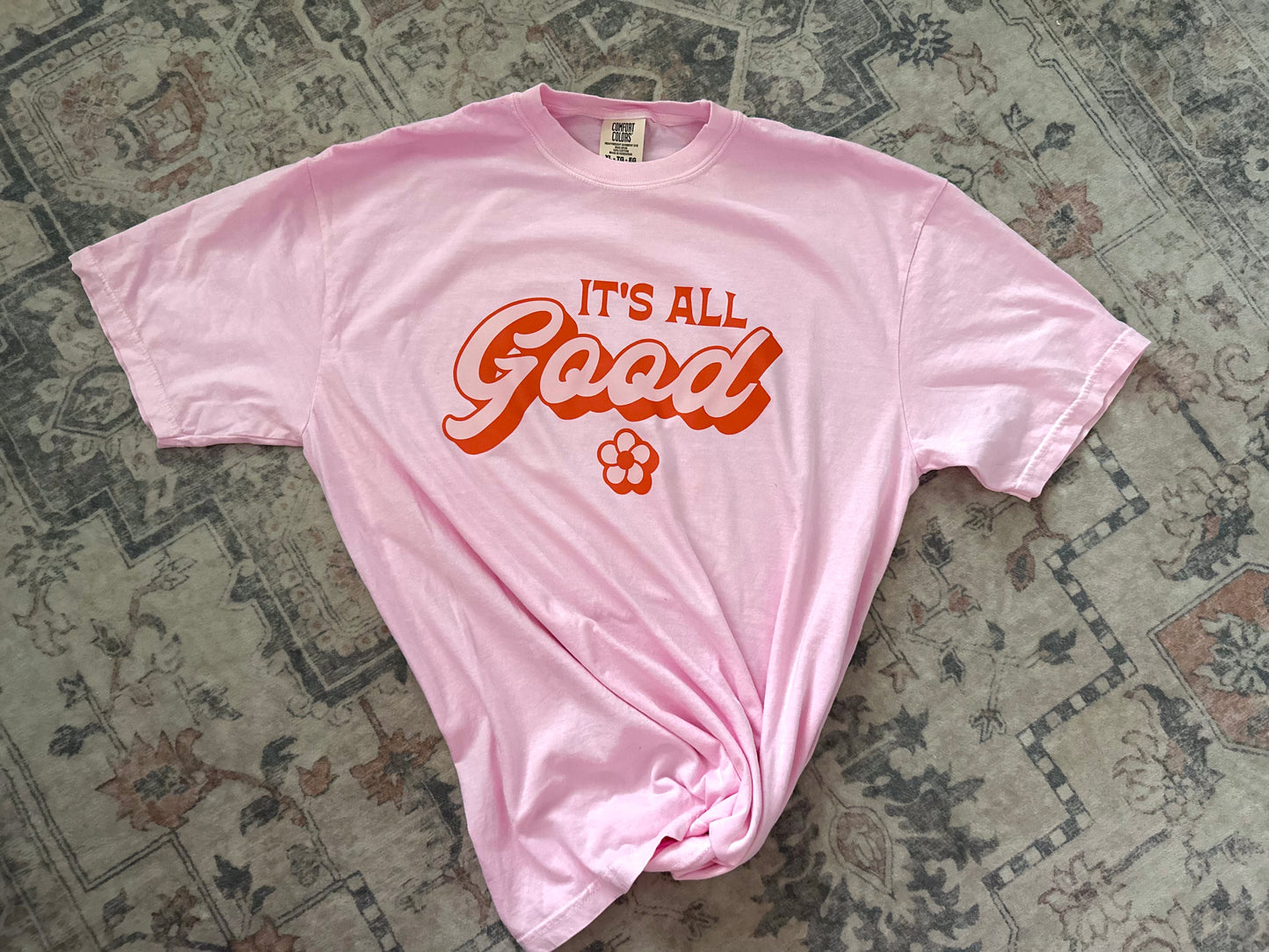It's All Good Tee (Comfort Colors)