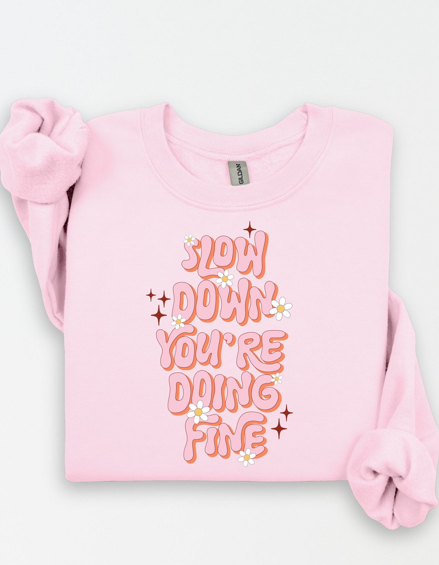 Slow Down You're Doing Fine Crewneck