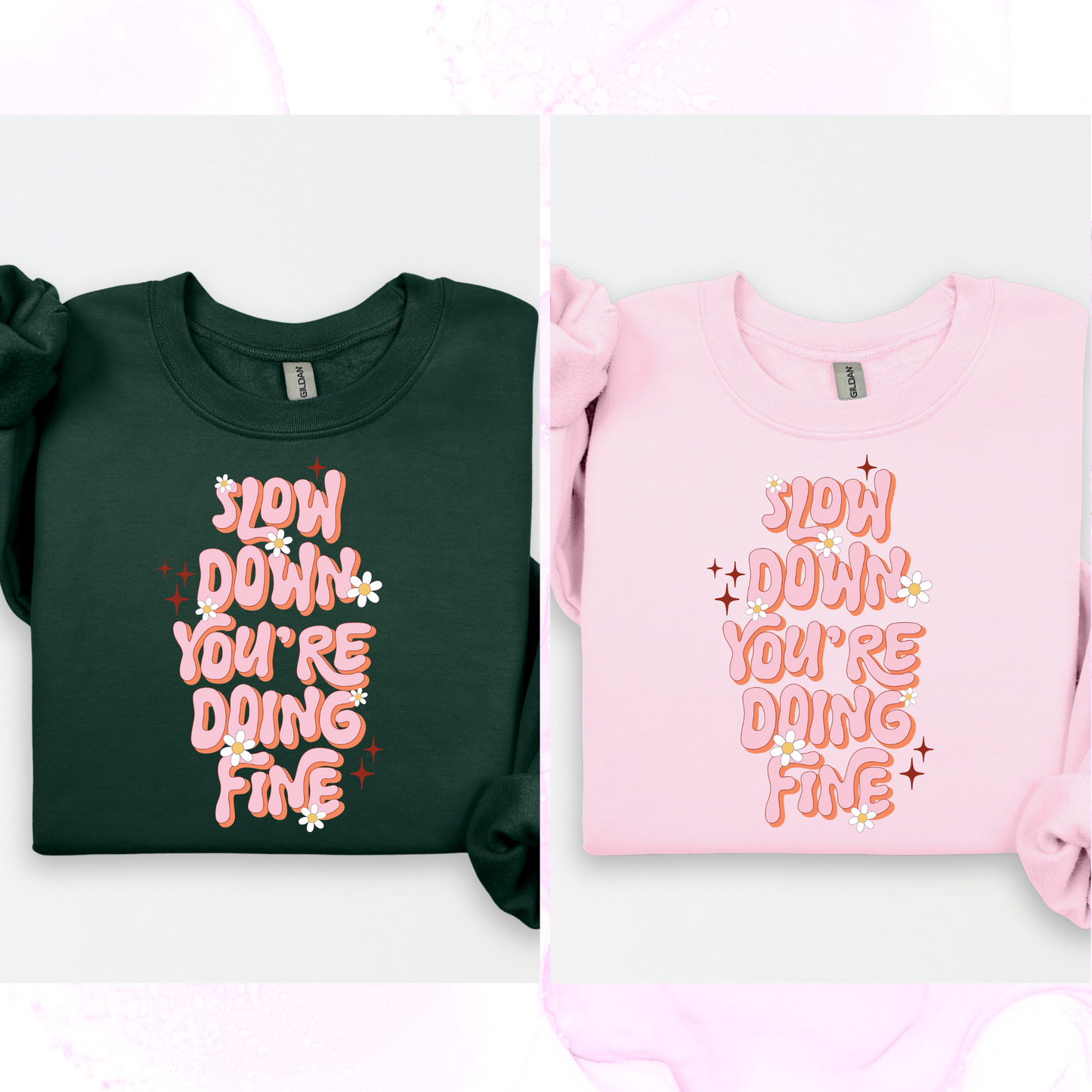 Slow Down You're Doing Fine Crewneck